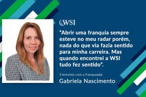 Entrevista com Gabriela Nascimento, franqueada WSI
