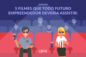 5 filmes que todo futuro empreendedor deveria assistir