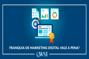 Franquia de Marketing Digital vale a pena?