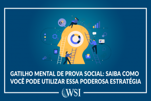 Gatilho mental de prova social: saiba como você pode utilizar essa poderosa estratégia