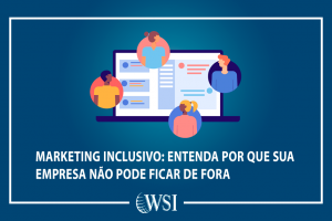 Marketing inclusivo: entenda por que sua empresa não pode ficar de fora